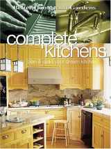 9780696213472-0696213478-Complete Kitchens: Plan & Build Your Dream Kitchen