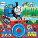 9781450830003-1450830005-Thomas & Friends - Let's Go Thomas! Interactive Steering Wheel Sound Book - PI Kids (Steering Wheel Book)
