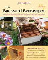 9781631593321-1631593323-The Backyard Beekeeper, 4th Edition: An Absolute Beginner's Guide to Keeping Bees in Your Yard and Garden