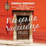 9781482997170-1482997177-Margarita Wednesdays: Making a New Life by the Mexican Sea