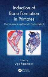 9781482216165-1482216167-Induction of Bone Formation in Primates: The Transforming Growth Factor-beta 3