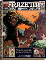 9781934331897-1934331899-Frazetta: World's Best Comics Cover Artist (Definitive Reference)
