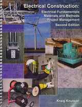 9781609044787-1609044789-Electrical Construction: Electrical Fundamentals, Materials and Methods, Project Management