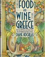 9780312050887-0312050887-The Food and Wine of Greece: More Than 300 Classic and Modern Dishes from the Mainland and Islands of Greece