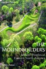 9780500021187-050002118X-The Moundbuilders: Ancient Peoples of Eastern North America (Ancient Peoples and Places)