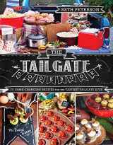 9781462122233-146212223X-The Tailgate Cookbook: 75 Game-changing Recipes for the Tastiest Tailgate Ever