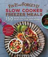 9781680993905-1680993909-Fix-It and Forget-It Slow Cooker Freezer Meals: 150 Make-Ahead Meals to Save You Time and Money
