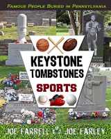 9781620064917-162006491X-Keystone Tombstones Sports: Famous People Buried in Pennsylvania