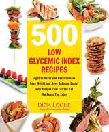 9781592334179-1592334172-500 Low Glycemic Index Recipes: Fight Diabetes and Heart Disease, Lose Weight and Have Optimum Energy with Recipes That Let You Eat the Foods You Enjoy