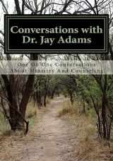 9781511401647-1511401648-Conversations with Dr. Jay Adams: Counseling