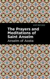 9781513267852-151326785X-The Prayers and Meditations of St. Anslem (Mint Editions (Philosophical and Theological Work))