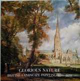 9781555950927-1555950922-Glorious Nature: British Landscape Painting, 1750-1850
