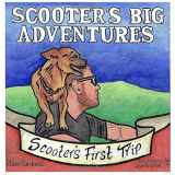 9781721718610-1721718613-Scooter's Big Adventure: Scooter's First Trip