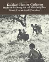 9781583481257-1583481257-Kalahari Hunter-Gatherers: Studies of the !Kung San & Their Neighbors