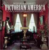 9780789300256-0789300257-Victorian America: Classical Romanticism to Gilded Opulence