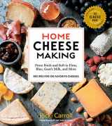 9781612128672-161212867X-Home Cheese Making, 4th Edition: From Fresh and Soft to Firm, Blue, Goat’s Milk, and More; Recipes for 100 Favorite Cheeses