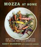 9780385354325-0385354320-Mozza at Home: More than 150 Crowd-Pleasing Recipes for Relaxed, Family-Style Entertaining: A Cookbook