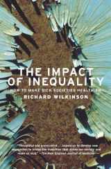 9781565849259-1565849256-The Impact Of Inequality: How To Make Sick Societies Healthier