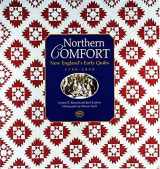 9781558536555-1558536558-Northern Comfort: New England's Early Quilts 1780-1850