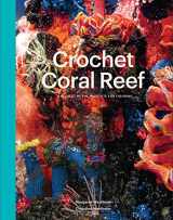 9780977962235-0977962237-Crochet Coral Reef: A Project by the Institute For Figuring