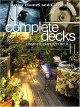 9780696211966-0696211963-Complete Decks: Plan & Build Your Dream Deck