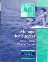 9781593710026-159371002X-MANAGE FOR SUCCESS Effective Utility Leadership Practices
