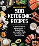 9781592338160-159233816X-500 Ketogenic Recipes: Hundreds of Easy and Delicious Recipes for Losing Weight, Improving Your Health, and Staying in the Ketogenic Zone (Volume 5) (Keto for Your Life, 5)