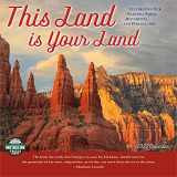 9781631368066-1631368060-This Land Is Your Land 2022 Wall Calendar: Celebrating Our National Parks, Monuments, and Public Lands