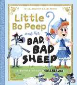 9781479564835-1479564834-Little Bo Peep and Her Bad, Bad Sheep: A Mother Goose Hullabaloo (Fiction Picture Books)