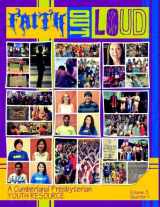 9780615876245-0615876242-Faith Out Loud - Volume 3, Quarter 1: A Cumberland Presbyterian Youth Resource