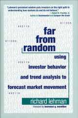 9781576603239-1576603237-Far From Random: Using Investor Behavior and Trend Analysis to Forecast Market Movement