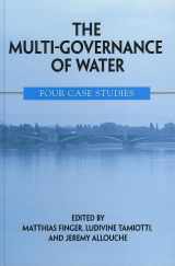 9780791466056-0791466051-The Multi-governance Of Water: Four Case Studies (SUNY SERIES IN GLOBAL POLITICS)