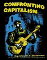 9781932360028-1932360026-Confronting Capitalism: Dispatches from a Global Movement