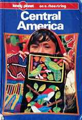 9780864421227-0864421222-Lonely Planet Central America (Lonely Planet Central America on a Shoestring)