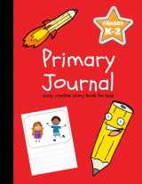 9781983366222-1983366226-Primary Journal: Early Creative Story Book for Kids, Grades K-2 (Creative Writing for Kids)