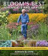 9780881929317-088192931X-Bloom's Best Perennials and Grasses: Expert Plant Choices and Dramatic Combinations for Year-Round Gardens