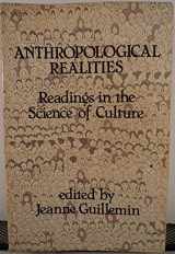 9780878557837-0878557830-Anthropological Realities: Readings in the Science of Culture (Transaction/Society Texts)