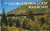 9780936206370-0936206373-The Georgetown Loop Railroad