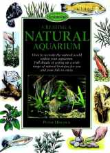 9780764561412-0764561413-Creating a Natural Aquarium (Interpet Handbooks)