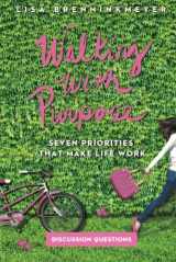 9781492986591-1492986593-Seven Priorities That Make Life Work, Walking with Purpose: Study Guide with Discussion Questions