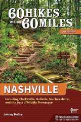 9781634043403-1634043405-60 Hikes Within 60 Miles: Nashville: Including Clarksville, Gallatin, Murfreesboro, and the Best of Middle Tennessee