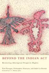 9780773536869-0773536868-Beyond the Indian Act: Restoring Aboriginal Property Rights