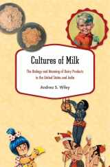 9780674729056-0674729056-Cultures of Milk: The Biology and Meaning of Dairy Products in the United States and India