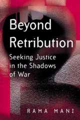 9780745628356-0745628354-Beyond Retribution: Seeking Justice in the Shadows of War