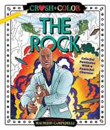 9781250270399-1250270391-Crush and Color: Dwayne "The Rock" Johnson: Colorful Fantasies with a Powerful Charmer (Crush + Color)