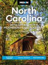 9781640497313-1640497315-Moon North Carolina: With Great Smoky Mountains National Park: Blue Ridge Parkway, Coastal Getaways, Craft Beer & BBQ (Travel Guide)