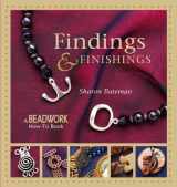 9781931499408-1931499403-Findings & Finishings (Beadwork How-To Book)