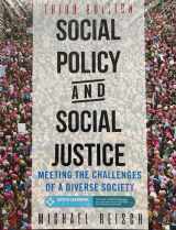 9781516592661-1516592662-Social Policy and Social Justice: Meeting the Challenges of a Diverse Society (with Active Learning Edition Access Code) 3rd Edition