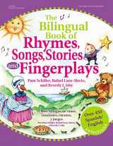 9780876592847-0876592841-The Bilingual Book of Rhymes, Songs, Stories and Fingerplays: Over 450 Spanish/English Selections (English and Spanish Edition)