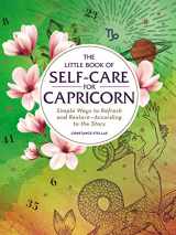 9781507209820-1507209827-The Little Book of Self-Care for Capricorn: Simple Ways to Refresh and Restore―According to the Stars (Astrology Self-Care)